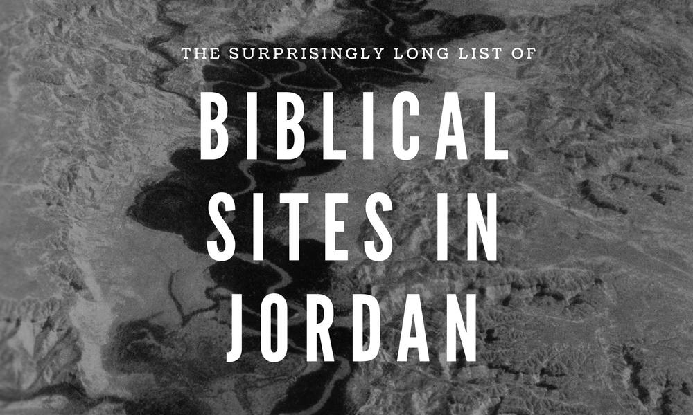 a list of the Biblical sites found in the country of Jordan